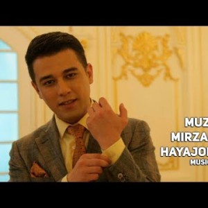 Muzaffar Mirzarahimov - Hayajonlanaman
