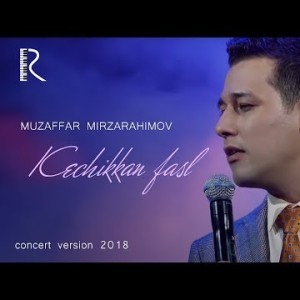 Muzaffar Mirzarahimov - Kechikkan Fasl
