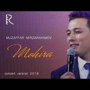 Muzaffar Mirzarahimov - Mohira