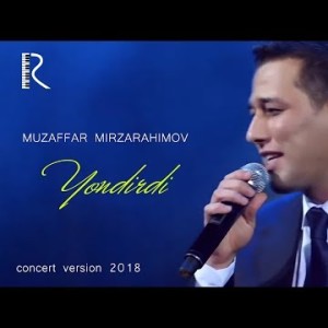 Muzaffar Mirzarahimov - Yondirdi