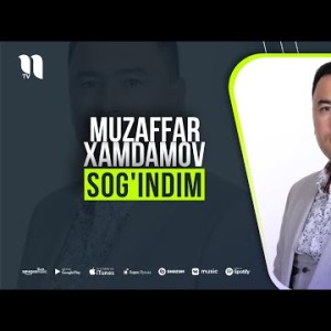 Muzaffar Xamdamov - Sogʼindim