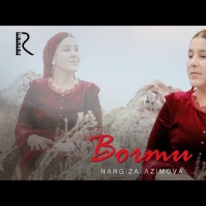 Nargiza Azimova - Bormu