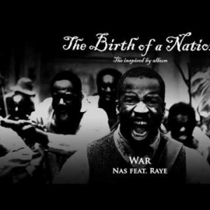 Nas - War Feat Raye From The Birth Of A Nation The Inspired By Album