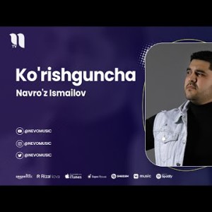 Navro'z Ismailov - Ko'rishguncha