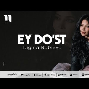 Nigina Nabieva - Ey Do'st
