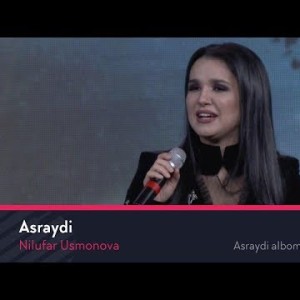 Nilufar Usmonova - Asraydi Asraydi Albom Taqdimotidan