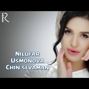 Nilufar Usmonova - Chin Sevaman