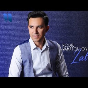 Nodir Mamatqulov - Lalixon