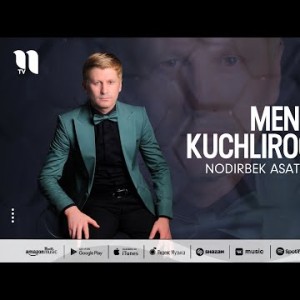 Nodirbek Asatullayev - Meni Kuchliroq Sev