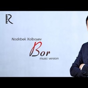 Nodirbek Xolboyev - Bor