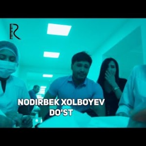 Nodirbek Xolboyev - Doʼst
