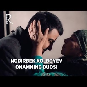 Nodirbek Xolboyev - Onamning Duosi