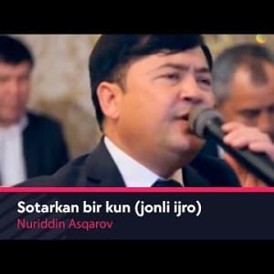 Nuriddin Asqarov - Sotarkan Bir Kun Jonli Ijro