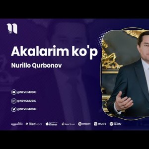 Nurillo Qurbonov - Akalarim Ko'p