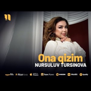 Nursuluv Tursinova - Ona Qizim