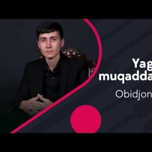 Obidjon Begaliyev - Yagonasan Muqaddas Vatan