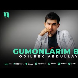 Odilbek Abdullayev - Gumonlarim Bor