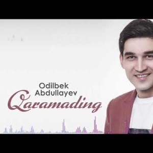 Odilbek Abdullayev - Qaramading