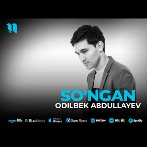 Odilbek Abdullayev - So'ngan