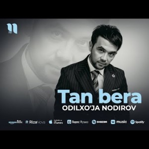 Odilxo'ja Nodirov - Tan Bera