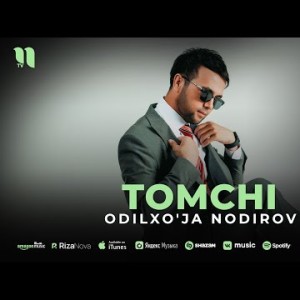 Odilxo'ja Nodirov - Tomchi