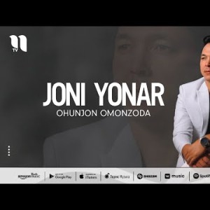 Ohunjon Omonzoda - Joni Yonar