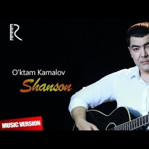 Oʼktam Kamalov - Shanson