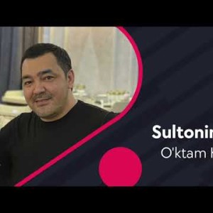 Oʼktam Kamalov - Sultonim Otam