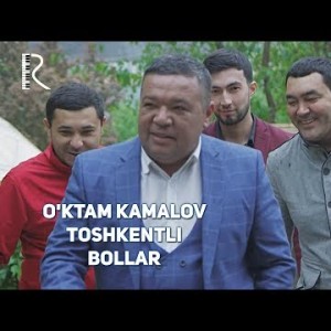 Oʼktam Kamalov - Toshkentli Bollar