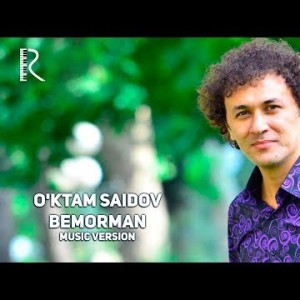Oʼktam Saidov - Bemorman