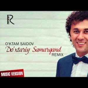 Oʼktam Saidov - Doʼxtariy Samarqand