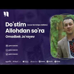Omadbek Jo'rayev - Do'stim Alloan So'ra Cover Mo'minjon Ablikim