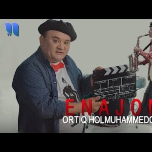 Ortiq Holmuhamedov - Enajon