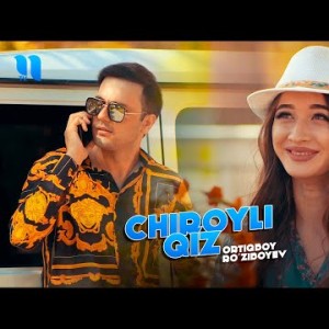 Ortiqboy Roʼziboyev - Chiroyli Qiz