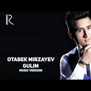 Otabek Mirzayev - Gulim