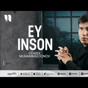 Otabek Muhammadjonov - Ey Inson