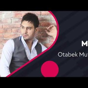 Otabek Mutalxoʼjayev - Mubinam