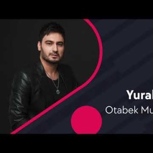 Otabek Mutalxoʼjayev - Yuraksan