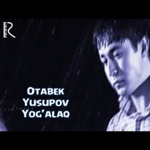 Otabek Yusupov - Yogʼalaq
