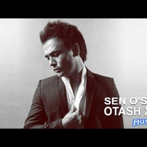 Otash Xijron - Sen Oʼshasan
