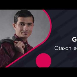 Otaxon Isomiddinov - Goʼzal Qiz