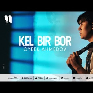 Oybek Ahmedov - Kel Bir Bor