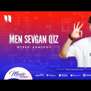 Oybek Ahmedov - Men Sevgan Qiz