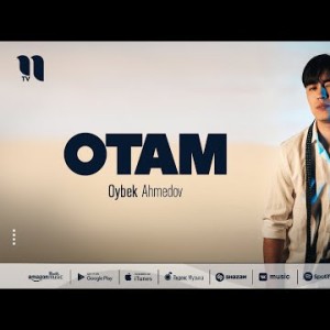 Oybek Ahmedov - Otam