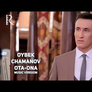 Oybek Chamanov - Ota
