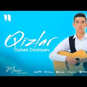 Oybek Dadayev - Qizlar