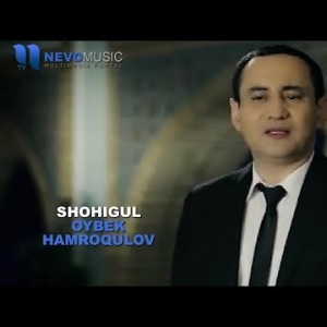 Oybek Hamroqulov - Shohigul