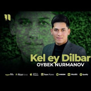 Oybek Nurmanov - Kel Ey Dilbar 2024