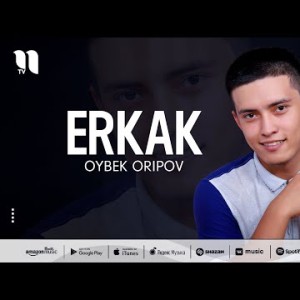 Oybek Oripov - Erkak