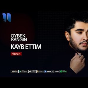 Oybek Sangin - Kayb Ettim
